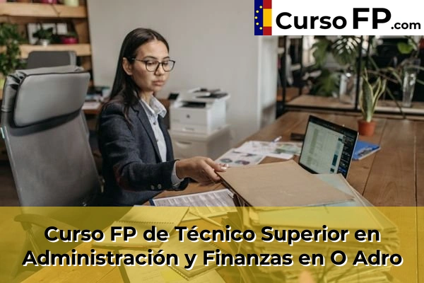 Curso FP de Técnico Superior en Administración y Finanzas en Balea 73 Curso FP de Técnico Superior en Administración y Finanzas en O Adro