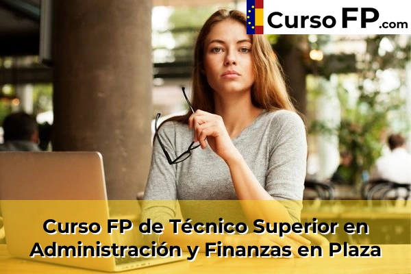 Curso FP de Técnico Superior en Administración y Finanzas en Moreaga 79 Curso FP de Técnico Superior en Administración y Finanzas en Plaza