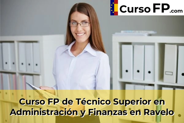 Curso FP de Técnico Superior en Administración y Finanzas en Ravelo