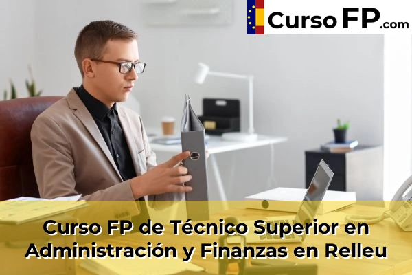 Curso FP de Técnico Superior en Administración y Finanzas en Relleu