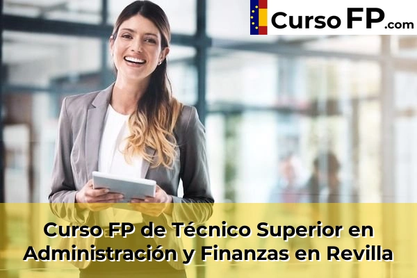 Curso FP de Técnico Superior en Administración y Finanzas en Castro-Urdiales 54 Curso FP de Técnico Superior en Administración y Finanzas en Revilla