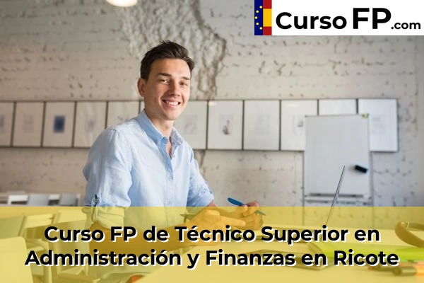 Curso FP de Técnico Superior en Administración y Finanzas en Puente Tocinos 90 Curso FP de Técnico Superior en Administración y Finanzas en Ricote