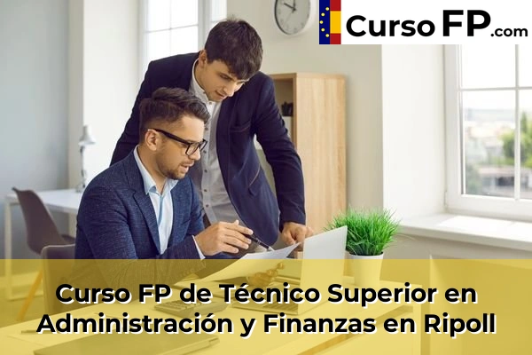 Curso FP de Técnico Superior en Administración y Finanzas en Ripoll