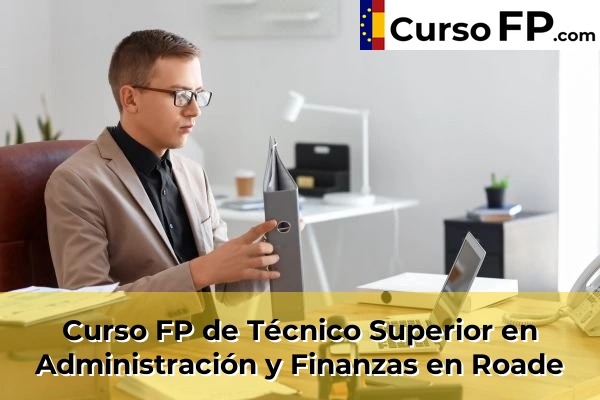 Curso FP de Técnico Superior en Administración y Finanzas en Balea 90 Curso FP de Técnico Superior en Administración y Finanzas en Roade