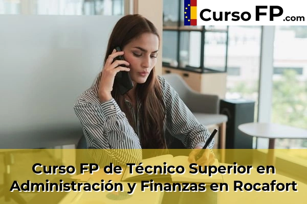 Curso FP de Técnico Superior en Administración y Finanzas en Rocafort