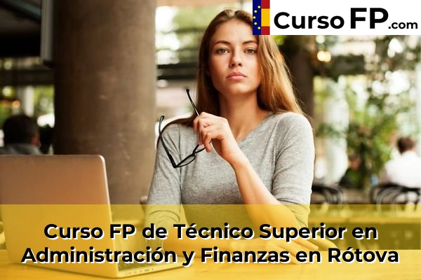 Curso FP de Técnico Superior en Administración y Finanzas en Rótova