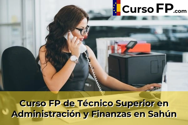 Curso FP de Técnico Superior en Administración y Finanzas en Benasque 42 Curso FP de Técnico Superior en Administración y Finanzas en Sahún