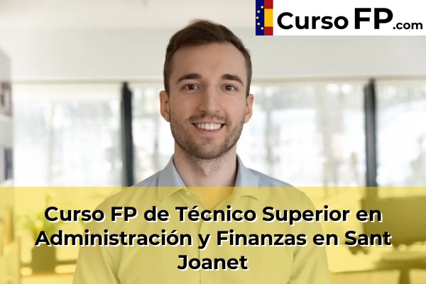 Curso FP de Técnico Superior en Administración y Finanzas en Sant Joanet