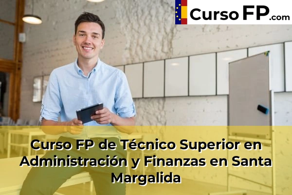 Curso FP de Técnico Superior en Administración y Finanzas en Andratx 81 Curso FP de Técnico Superior en Administración y Finanzas en Santa Margalida