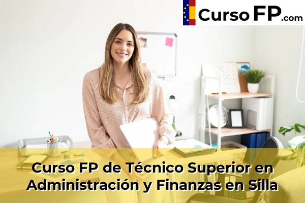 Curso FP de Técnico Superior en Administración y Finanzas en Silla