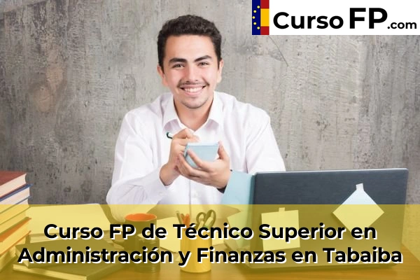Curso FP de Técnico Superior en Administración y Finanzas en Tabaiba