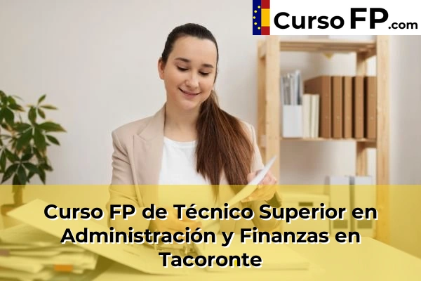 Curso FP de Técnico Superior en Administración y Finanzas en Taco