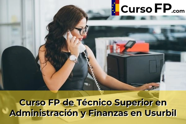 Curso FP de Técnico Superior en Administración y Finanzas en Bergara 71 Curso FP de Técnico Superior en Administración y Finanzas en Usurbil