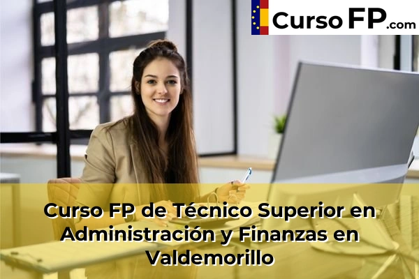 Curso FP de Técnico Superior en Administración y Finanzas en Alalpardo 114 Curso FP de Técnico Superior en Administración y Finanzas en Valdemorillo