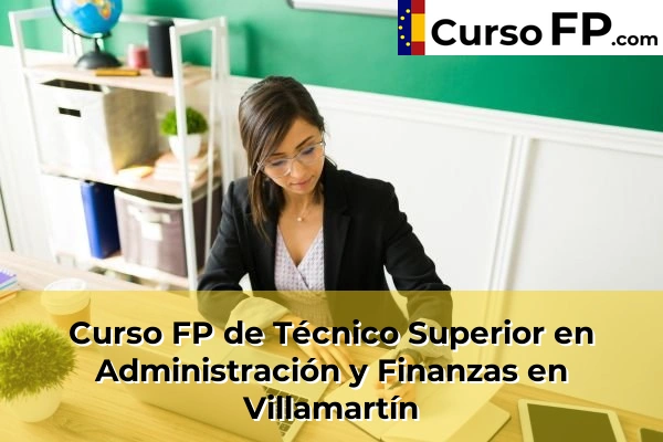 Curso FP de Técnico Superior en Administración y Finanzas en Arcos de la Frontera 68 Curso FP de Técnico Superior en Administración y Finanzas en Villamartín