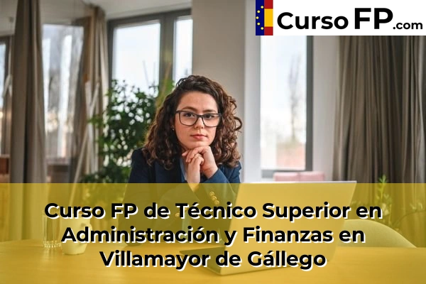 Curso FP de Técnico Superior en Administración y Finanzas en Movera 52 Curso FP de Técnico Superior en Administración y Finanzas en Villamayor de Gállego