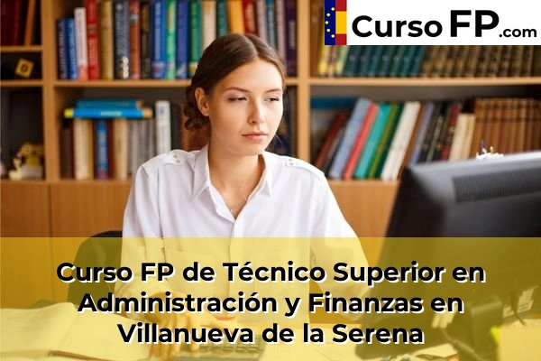 Curso FP de Técnico Superior en Administración y Finanzas en Castro-Urdiales 66 Curso FP de Técnico Superior en Administración y Finanzas en Villanueva