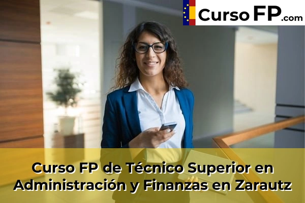 Curso FP de Técnico Superior en Administración y Finanzas en Bergara 73 Curso FP de Técnico Superior en Administración y Finanzas en Zarautz