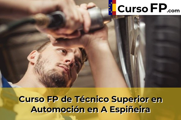 Curso FP de Técnico Superior en Automoción en A Espiñeira