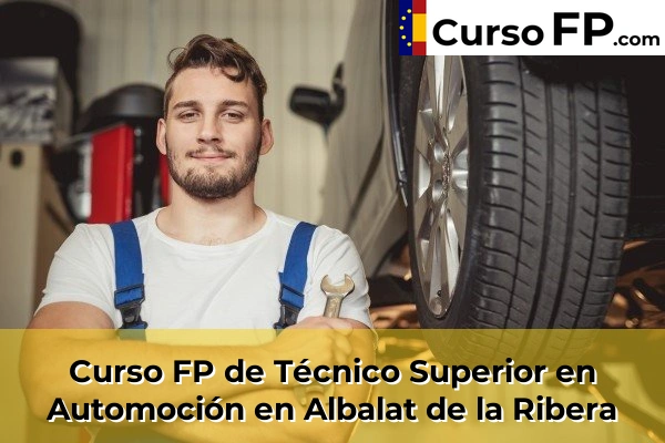 Curso FP de Técnico Superior en Automoción en Albalat de la Ribera
