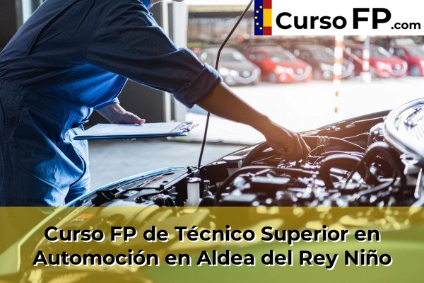 Curso FP de Técnico Superior en Automoción en Aldea del Rey Niño