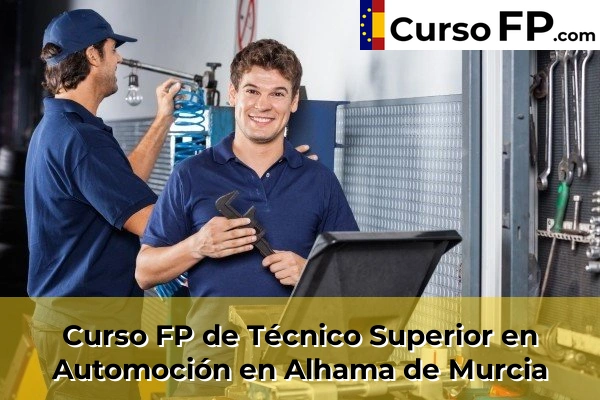 Curso FP de Técnico Superior en Automoción en Ermita de Tallante 35 Curso FP de Técnico Superior en Automoción en Alhama de Murcia
