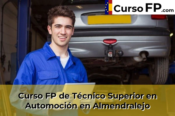 Curso FP de Técnico Superior en Automoción en Fuente de Cantos 30 Curso FP de Técnico Superior en Automoción en Almendralejo