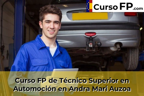 Curso FP de Técnico Superior en Automoción en Andra Mari Auzoa