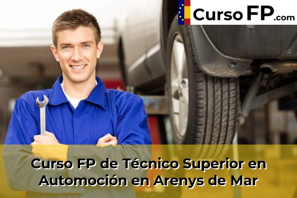 Curso FP de Técnico Superior en Automoción en Arenys de Mar
