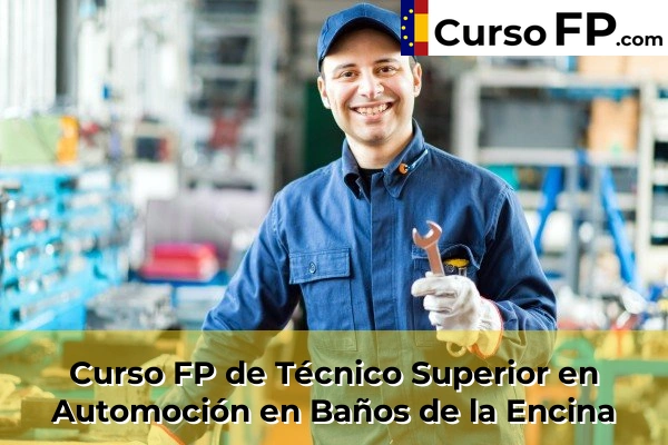 Curso FP de Técnico Superior en Automoción en Marmolejo 35 Curso FP de Técnico Superior en Automoción en Baños de la Encina