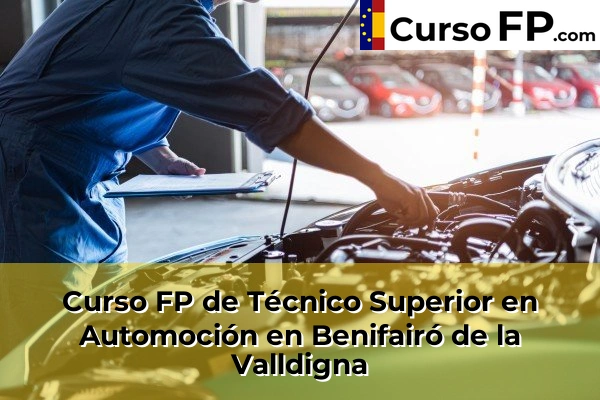 Curso FP de Técnico Superior en Automoción en Benifairó de la Valldigna