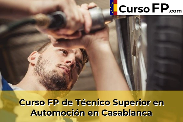 Curso FP de Técnico Superior en Automoción en Casablanca