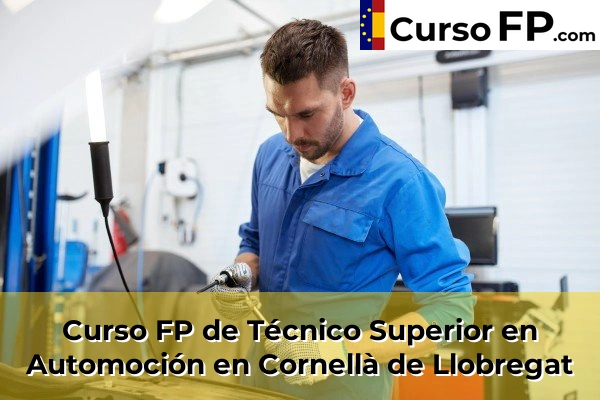 Curso FP de Técnico Superior en Automoción en Cornellà de Llobregat