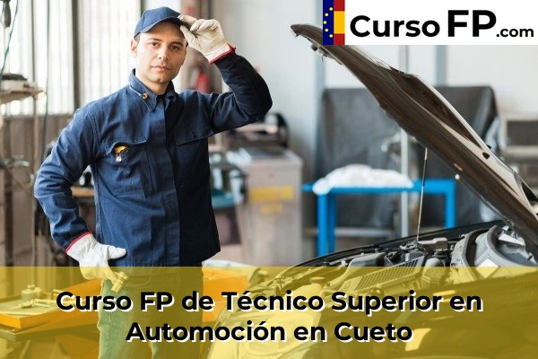 Curso FP de Técnico Superior en Automoción en Cueto