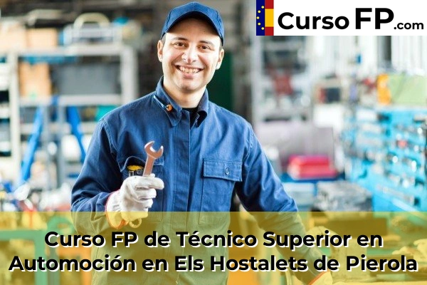 Curso FP de Técnico Superior en Automoción en Els Hostalets de Pierola