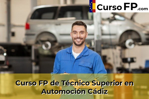 Curso FP de Técnico Superior en Automoción en la provincia de Cantabria 81 Curso FP de Técnico Superior en Automoción en la provincia de Cádiz