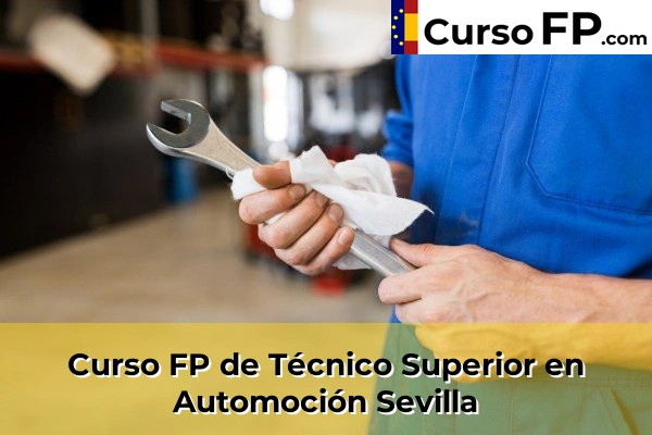 Curso FP de Técnico Superior en Automoción en la provincia de Cantabria 109 Curso FP de Técnico Superior en Automoción en la provincia de Sevilla