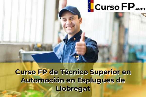 Curso FP de Técnico Superior en Automoción en Esplugues de Llobregat