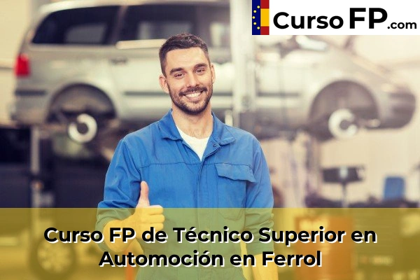Curso FP de Técnico Superior en Automoción en Santiago de Compostela 56 Curso FP de Técnico Superior en Automoción en Ferrol