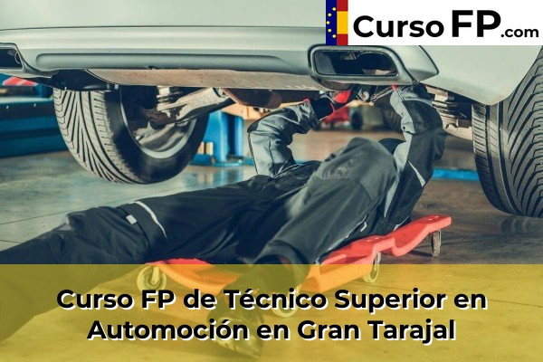 Curso FP de Técnico Superior en Automoción en Santa Brígida 41 Curso FP de Técnico Superior en Automoción en Gran Tarajal