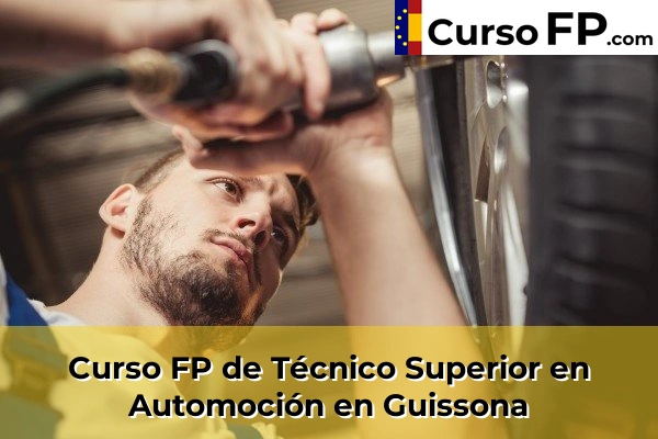 Curso FP de Técnico Superior en Automoción en Alcarràs 37 Curso FP de Técnico Superior en Automoción en Guissona