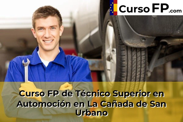 Curso FP de Técnico Superior en Automoción en Las Cabañuelas 52 Curso FP de Técnico Superior en Automoción en La Cañada de San Urbano