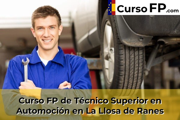 Curso FP de Técnico Superior en Automoción en La Llosa de Ranes
