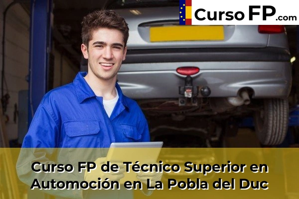 Curso FP de Técnico Superior en Automoción en La Pobla del Duc