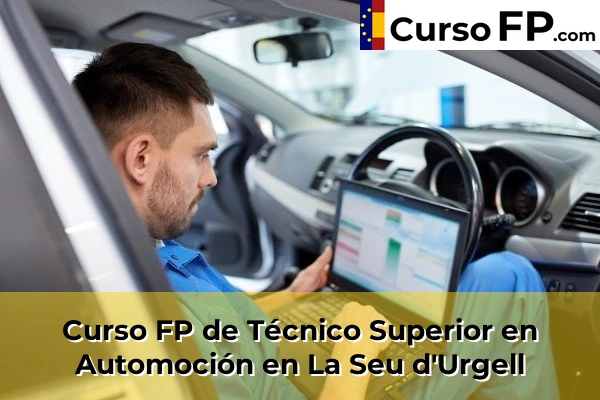 Curso FP de Técnico Superior en Automoción en Alcarràs 39 Curso FP de Técnico Superior en Automoción en La Seu d'Urgell