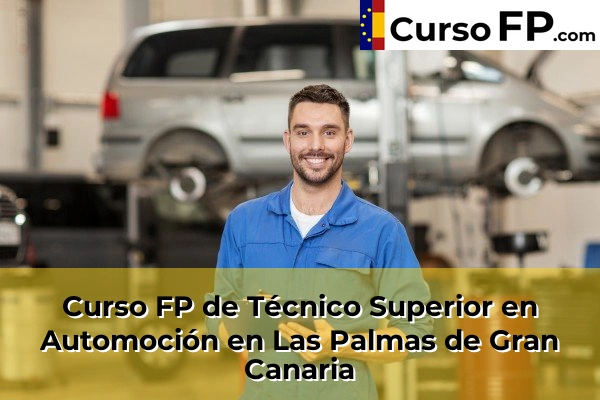 Curso FP de Técnico Superior en Automoción en Santa Brígida 45 Curso FP de Técnico Superior en Automoción en Las Palmas de Gran Canaria