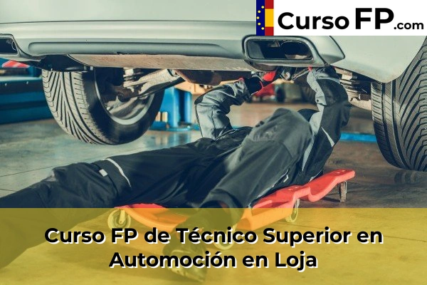 Curso FP de Técnico Superior en Automoción en El Varadero 60 Curso FP de Técnico Superior en Automoción en Loja