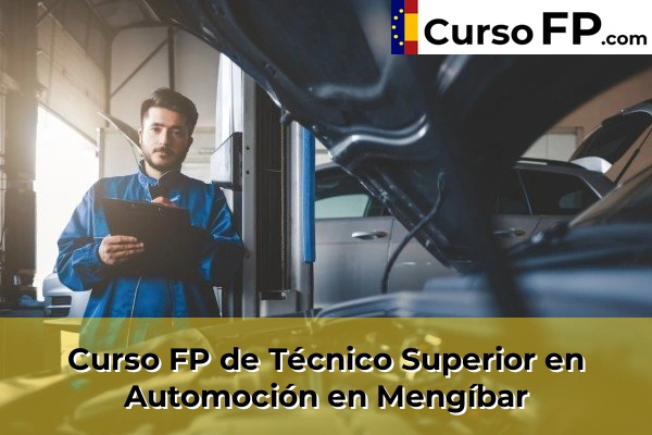 Curso FP de Técnico Superior en Automoción en Marmolejo 45 Curso FP de Técnico Superior en Automoción en Mengíbar
