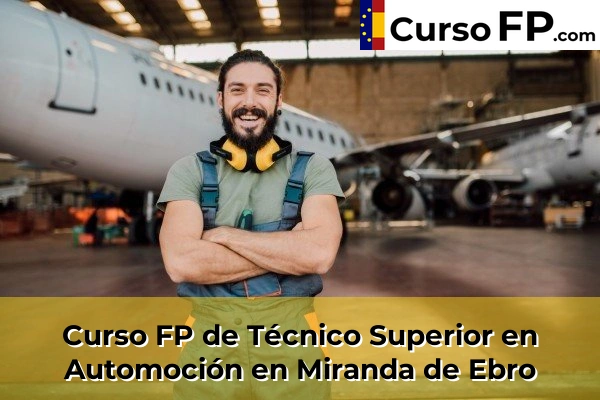 Curso FP de Técnico Superior en Automoción en la provincia de Burgos 7 Curso FP de Técnico Superior en Automoción en Miranda de Ebro