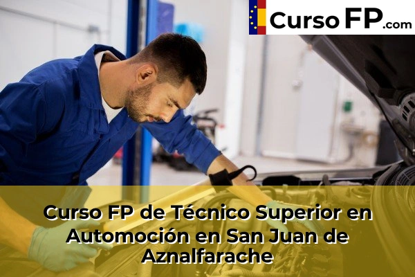 Curso FP de Técnico Superior en Automoción en Marchena 77 Curso FP de Técnico Superior en Automoción en San Juan de Aznalfarache